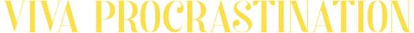 Text: Viva Procrastination
